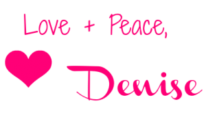 Love + Peace, Denise Signature