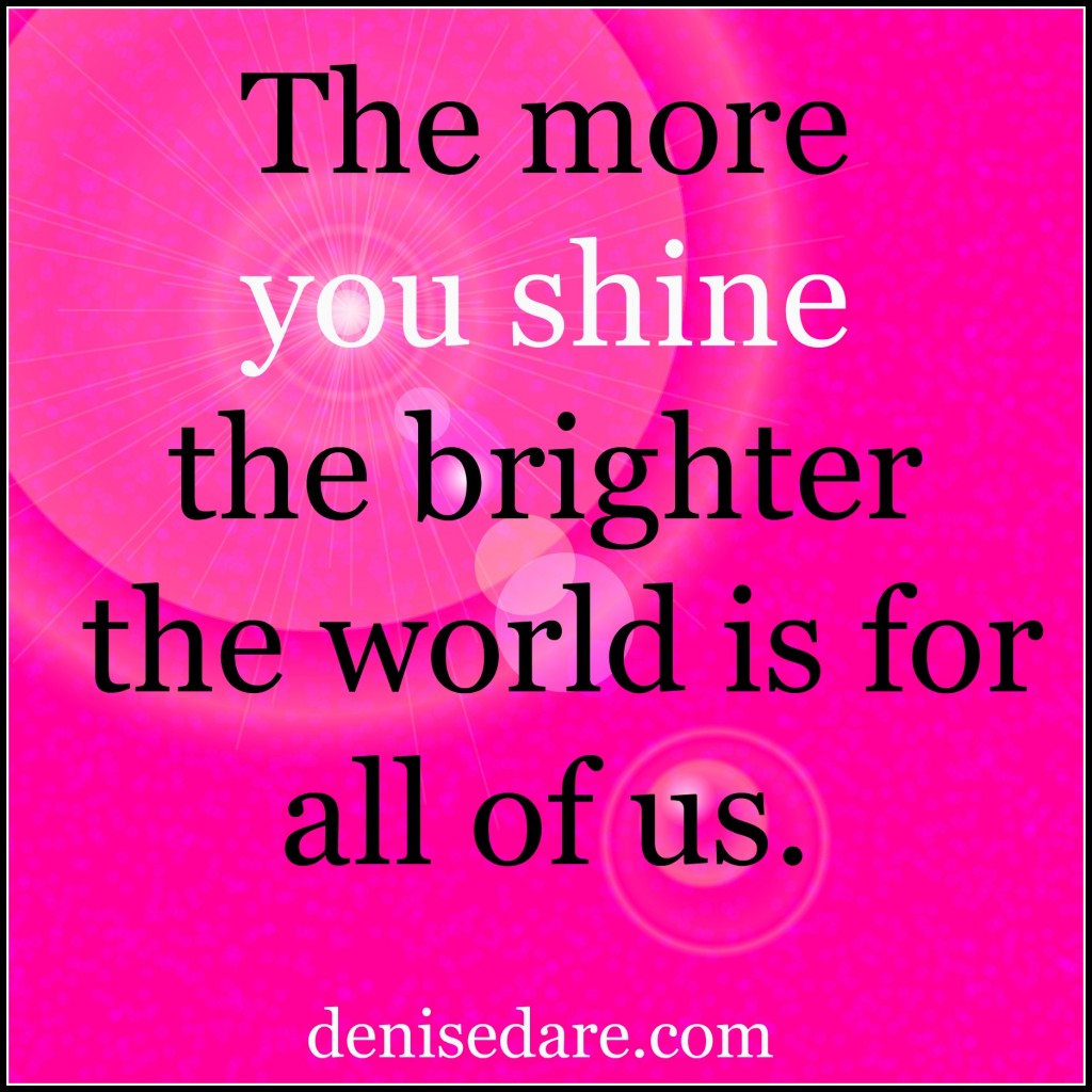 The more you shine
